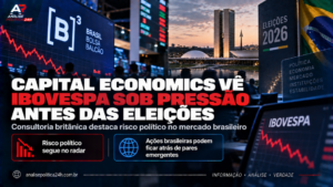 Capital Economics vê Ibovespa sob pressão antes das eleições e destaca risco político