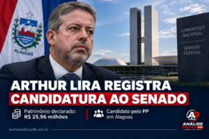 Arthur Lira registra candidatura ao Senado e declara patrimônio de R$ 25 milhões