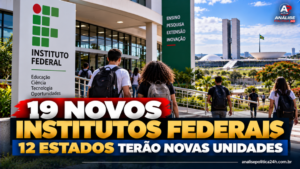Novos Institutos Federais: veja as 19 unidades autorizadas pelo governo em 12 Estados