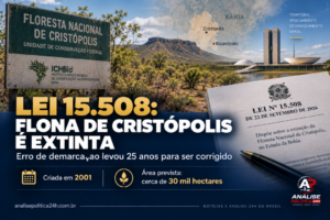 Lei 15.508 extingue Flona de Cristópolis após erro de demarcação que durou 25 anos