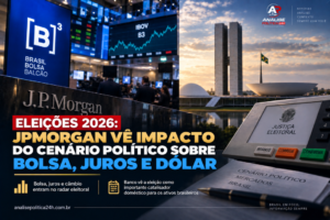 Eleições 2026: JPMorgan vê impacto do cenário político sobre Bolsa, juros e dólar