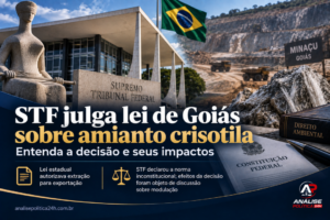 STF julga lei de Goiás sobre amianto crisotila; entenda a decisão e seus impactos