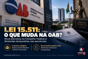 Lei 15.511: entenda o que muda na estrutura da OAB e nas seccionais