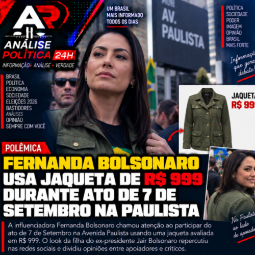 Fernanda Bolsonaro usa jaqueta de R$ 999 durante ato de 7 de Setembro na Paulista