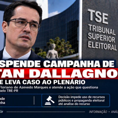 TSE suspende campanha de Deltan Dallagnol ao Senado e leva caso ao plenário
