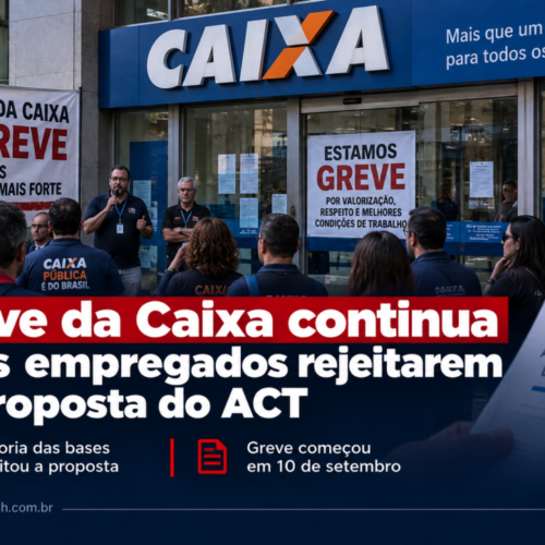 Greve da Caixa continua após empregados rejeitarem terceira proposta do ACT