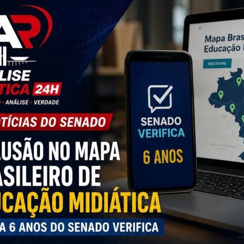 Inclusão no Mapa Brasileiro de Educação Midiática marca 6 anos do Senado Verifica