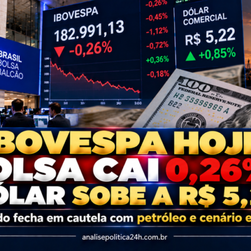 Ibovespa hoje: Bolsa cai 0,26% e dólar sobe a R$ 5,22