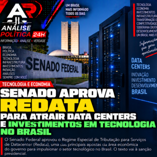 Senado aprova Redata para atrair data centers e investimentos em tecnologia no Brasil