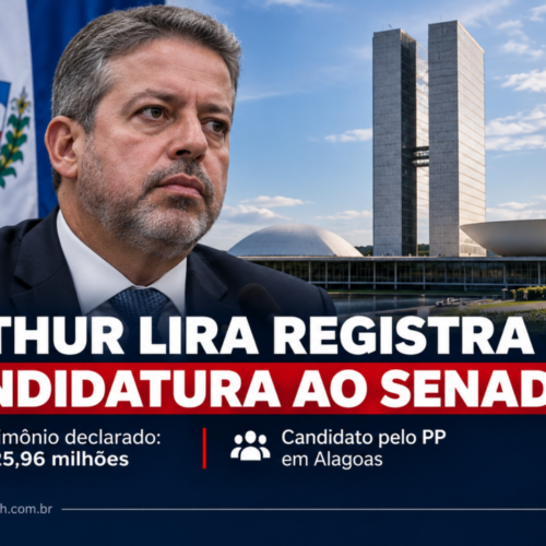 Arthur Lira registra candidatura ao Senado e declara patrimônio de R$ 25 milhões